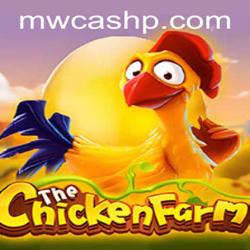ChickenFarm and MW CASH: A Thrilling New Farming Adventure