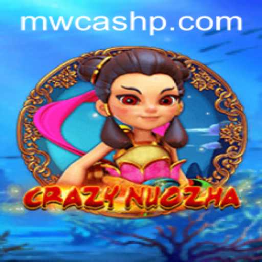 Unveiling CrazyNuoZha: A Thrilling Adventure in Gaming with MW CASH