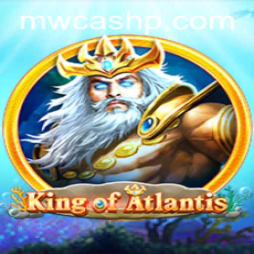 King of Atlantis: Dive into the Deep with MW CASH