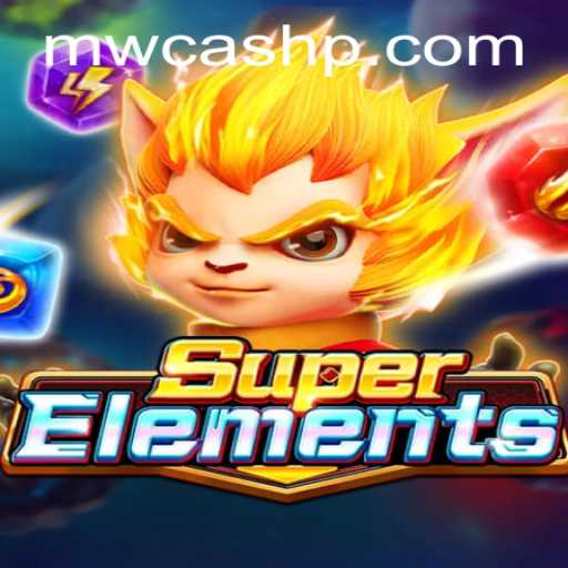 SuperElements Game: A Thrilling Journey into the World of MW CASH