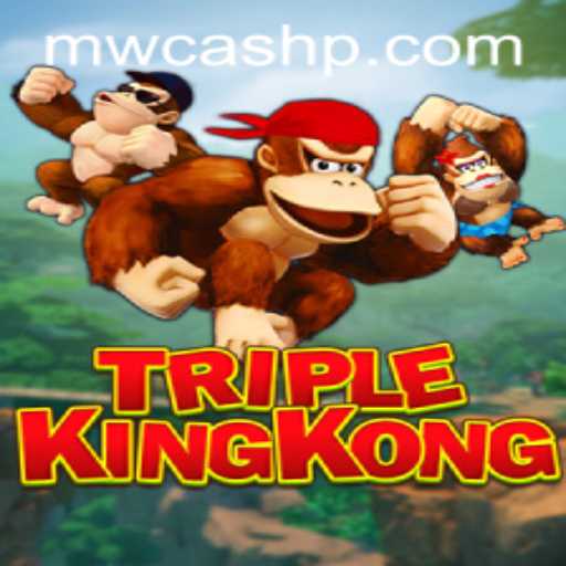 TripleKingKong: Revolutionizing the Gaming Landscape with MW CASH